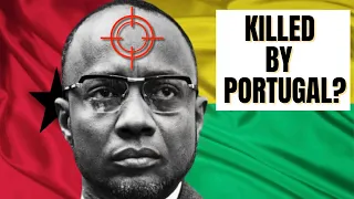 Amílcar Cabral: The African Revolutionary, Killed by Portugal?