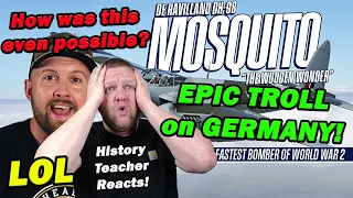 Trolling The Germans With A Wooden Plane - DH-98 Mosquito | Fat Electrician | History Teacher Reacts