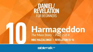 Harmageddon (Revelation 15-16) – Mike Mazzalongo | BibleTalk.tv