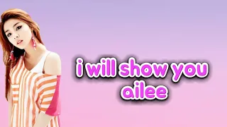 SONGS LYRICS I WILL SHOW YOU (AILEE) 🎵