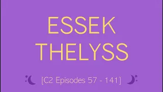 Critical Role [C2E57 - C2E141] - Essek Thelyss