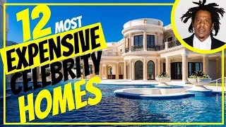 Top 12 Most EXPENSIVE CELEBRITY HOMES In The World