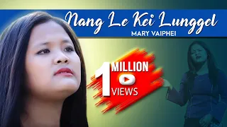 MARY VAIPHEI || NANG LE KEI LUNGGEL @2019 || Video processed at GIBEON MEDIA