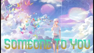 Nightcore - BANNERS - Someone To You (lyrics)