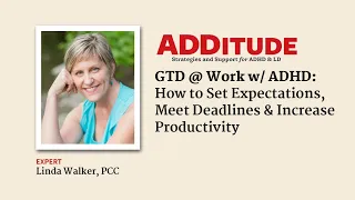 Getting Things Done at Work with ADHD (with Linda Walker, PCC)