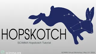 SCIMMA May 2020 Virtual Workshop Day 3 -- Hopskotch client package