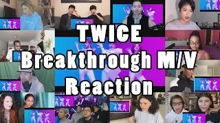 TWICE「Breakthrough」Music Video "Reaction Mashup"