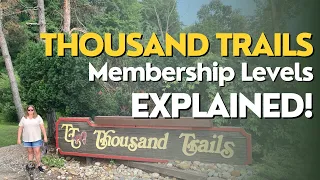 2024 Thousand Trails Membership Levels Explained!