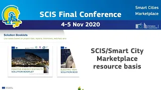 SCIS Final Conference 4-5 November 20| Nov 4 Session 4 .2 SCIS/Smart City Marketplace resource basis