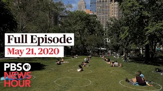 PBS NewsHour full episode, May 21, 2020