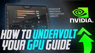 How To UNDERVOLT Your GPU - The Ultimate Easy Guide 2023 (Nvidia GPU)