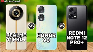 Realme 11 Pro Plus vs Honor 90 vs Redmi Note 12 Pro Plus || Comparison Video || Price & Review