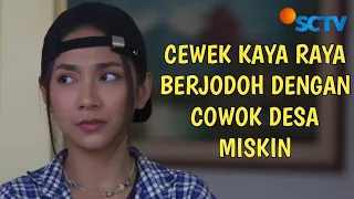 Ftv Terbaru Ketika Gadis Cantik Anak Orang Kaya Berjodoh Dengan Cowok Miskin Ndeso Kampungan & Norak