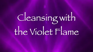 Cleansing with the Violet Flame