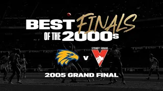 Best Finals of the 2000s: West Coast v Sydney | Grand Final, 2005 | AFL