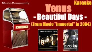 Karaoke - Venus - Beautiful days (from the movie "Immortal" in 2004)