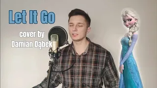 Let It Go - cover by Damian Dąbek (from the movie Frozen) | male version