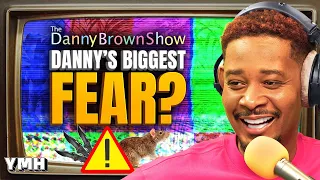 Danny's Biggest Fear | The Danny Brown Show Ep. 76