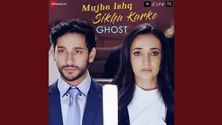 😭#Mujhe Ishq Sikha Karke #Lyrics - Ghost - #Mausiqi Lyrics very sad 😔😔 song