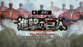 Bauklötze x Rumbling Titans | AMV | Shingeki no Kyojin The Final Season