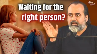 Waiting for the right person? || Acharya Prashant, with IIT-Hyderabad (2022)