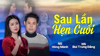 Sau Lần Hẹn Cuối - Hồng Mảnh & Bùi Trung Đẳng