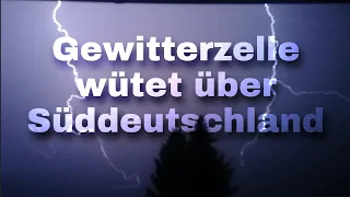 Heftige Gewitterzelle wütet über Süddeutschland (21.06.22) #unwetter#sturm#gewitter#deutschland