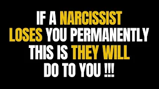 If a Narcissist Loses You Permanently, This Is They Will Do To You |NPD| narcissism