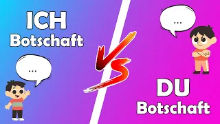 ICH-Botschaften & DU-Botschaften - Kommunikation | Definition, Unterschied, Beispiel