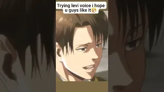 I tried levi voice