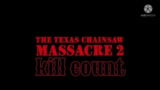 texas chainsaw massacre 2 (1984) kill count