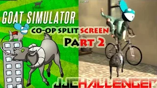 Goat Simulator "Co-op Split Screen" Part 2 JJChallenger HD