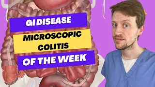 Microscopic Colitis in under 90 Seconds