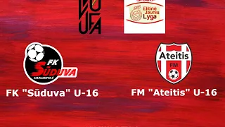 FK "Sūduva" U-16 -FM "Ateitis" U-16