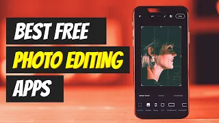 Top 5 Best FREE Photo Editing Apps For Android ⚡⚡