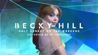 Becky Hill - Could Be Somebody [feat. S1mba] (Official Album Audio)