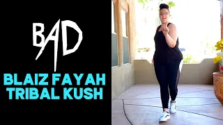 Bad - Blaiz Fayah, Tribal Kush (BROCK your Body Dance Fitness)