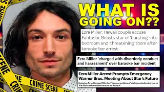 What's going on with Ezra Miller?