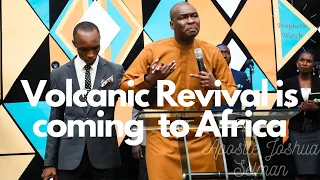 A VOLCANIC REVIVAL COMING TO AFRICA(Nigeria, Ghana, South Africa) || Apostle Joshua Selman