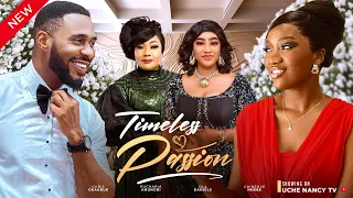 TIMELESS PASSION (New Movie) Chris Okagbue, Chinenye Nnebe 2024 Nollywood Romantic Movie