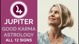 JUPITER IN ASTROLOGY - GOOD KARMA - What Your Jupiter Sign Needs