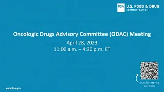 April 28, 2023 Meeting of the Oncologic Drugs Advisory Committee (ODAC)