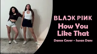 BLACKPINK - 'How You Like That / Dance cover