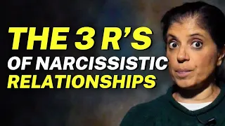 The 3 R's of narcissistic relationships