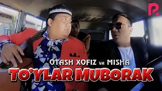 Otash Xofiz - To'ylar muborak