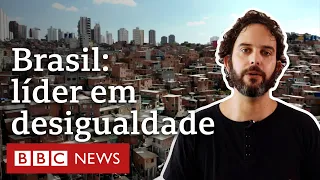 4 dados que mostram por que Brasil é um dos países mais desiguais do mundo