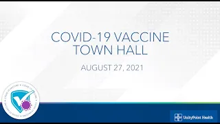 UnityPoint Health COVID-19 Town Hall Meeting - The Science