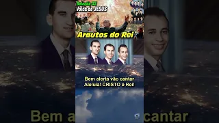 Volta de JESUS - Arautos do Rei / King's Heralds - Louvores da Voz da Profecia