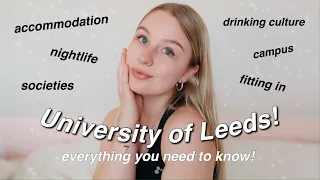 UNIVERSITY OF LEEDS Q&A | everything you need to know!