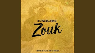 Just Wanna Dance Zouk (feat. ItsArchie)